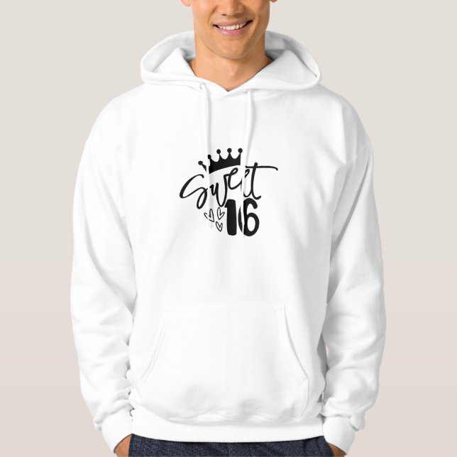 Sweet 16 16th birthday hoodie (Front)