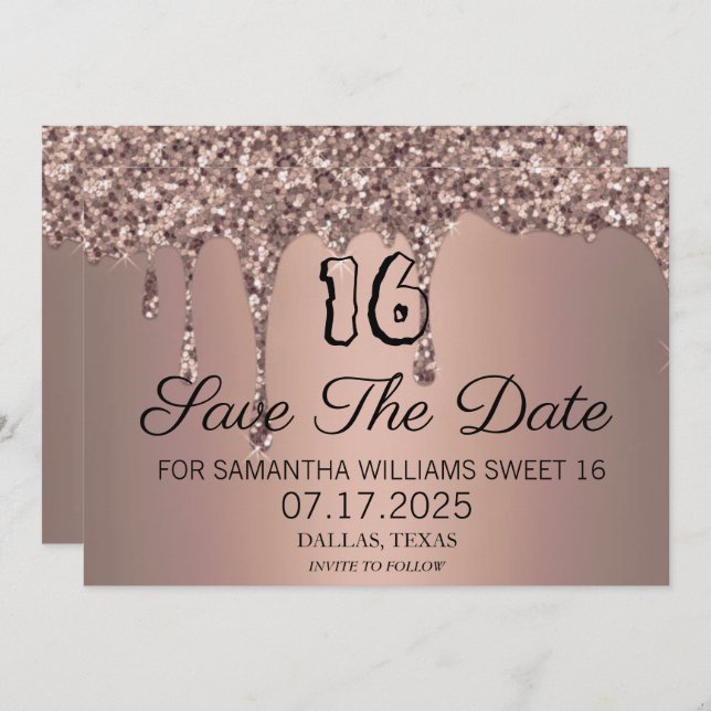 Sweet 16 Birthday Rose Gold Sparkle Glitter Drips Save The Date (Front/Back)