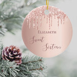 Sweet 16 rose gold blush drips ceramic ornament<br><div class="desc">An ornament for a girly and glamourous Sweet 16th birthday. A rose gold background with rose gold drips, paint drip look. The text: Sweet Sixteen is written in dark rose gold with a large modern hand lettered style script. Tempate for a name. Perfect as party decoration, favour, keepsake or as...</div>