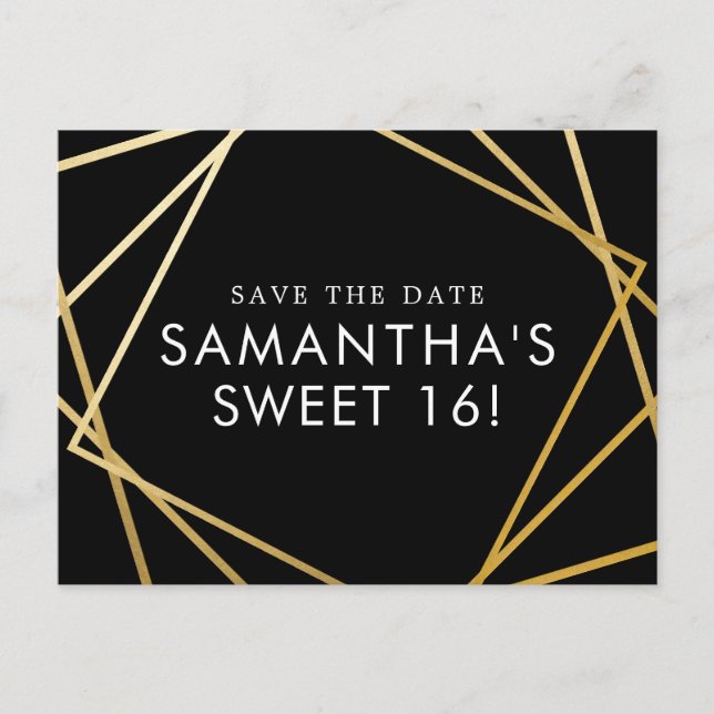 Sweet 16 Save the Date Black Gold Geometric Announcement Postcard (Front)