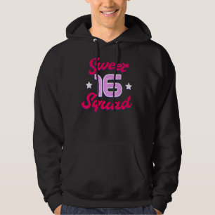 Sweet 16 Squad Sixteen 16th Birthday 16 Years Old  Hoodie
