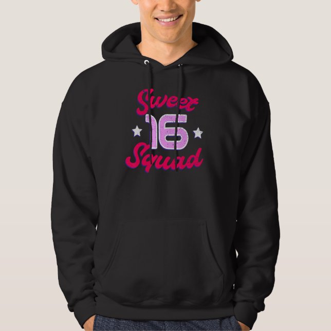 Sweet 16 Squad Sixteen 16th Birthday 16 Years Old  Hoodie (Front)