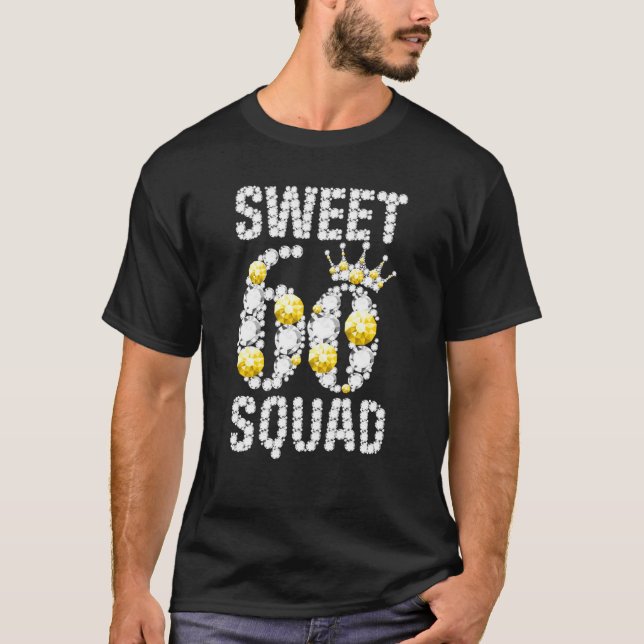 Sweet 60 Squad 60th Birthday 60 Years Old  Diamond T-Shirt (Front)