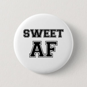 SWEET AF 6 CM ROUND BADGE