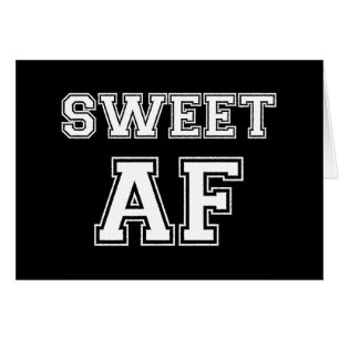 SWEET AF CARD