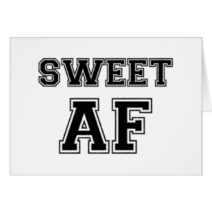 SWEET AF CARD