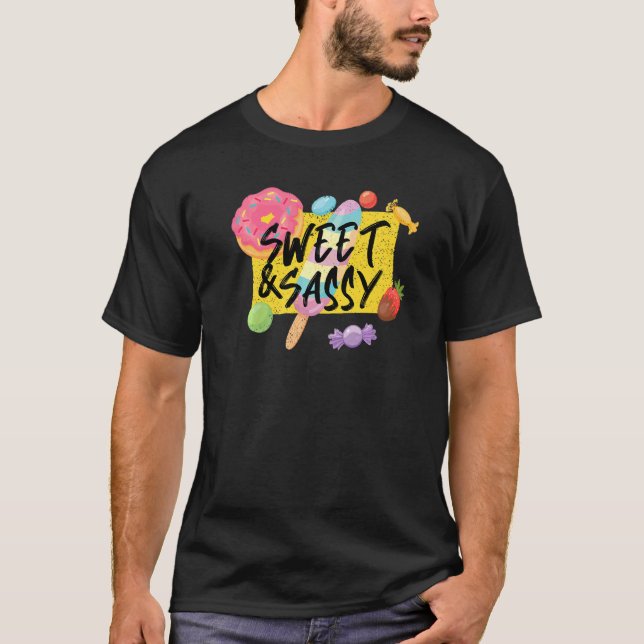 Sweet And Sassy  Sarcasm Saying  Sarcastic T-Shirt (Front)