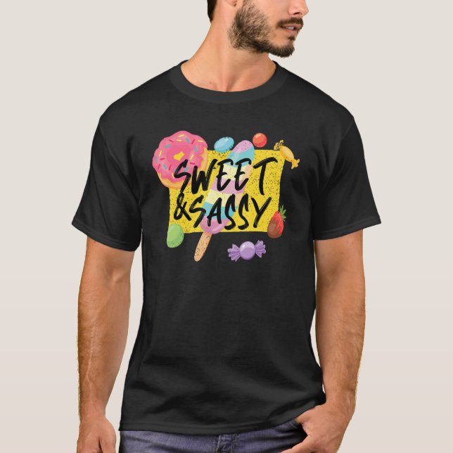 Sweet And Sassy   Sarcasm Saying   Sarcastic T-Shirt (Front)