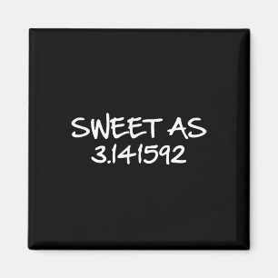 Sweet As 3.141592 Pi (pie) 3.14 Cute Pi Day Funny Magnet