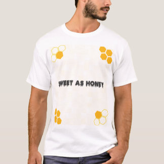 sweet as Honey T-Shirt