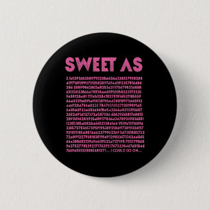 Sweet As Pi 3.14 Math Geek Teacher 3.14 Pi Day 6 Cm Round Badge