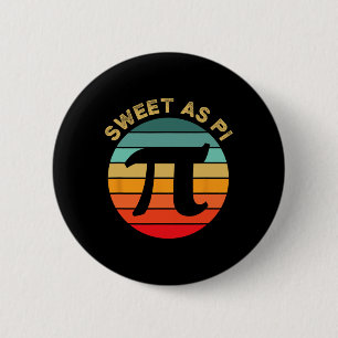 Sweet As Pi Day 2025 Funny Math Teacher Joke 3.14 6 Cm Round Badge