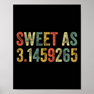 Sweet As Pi Day Funny 3.14 Number Lover Funny Math Poster