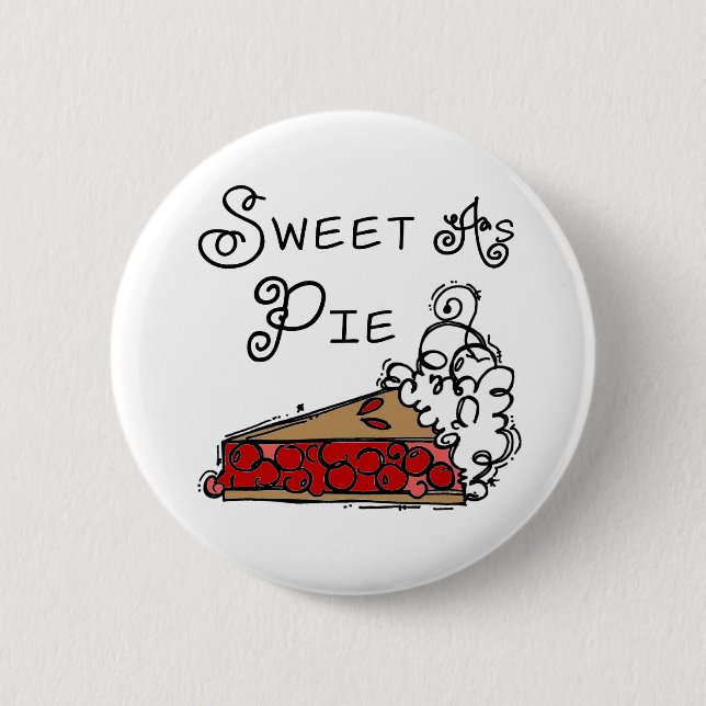 Sweet as Pie 6 Cm Round Badge (Front)