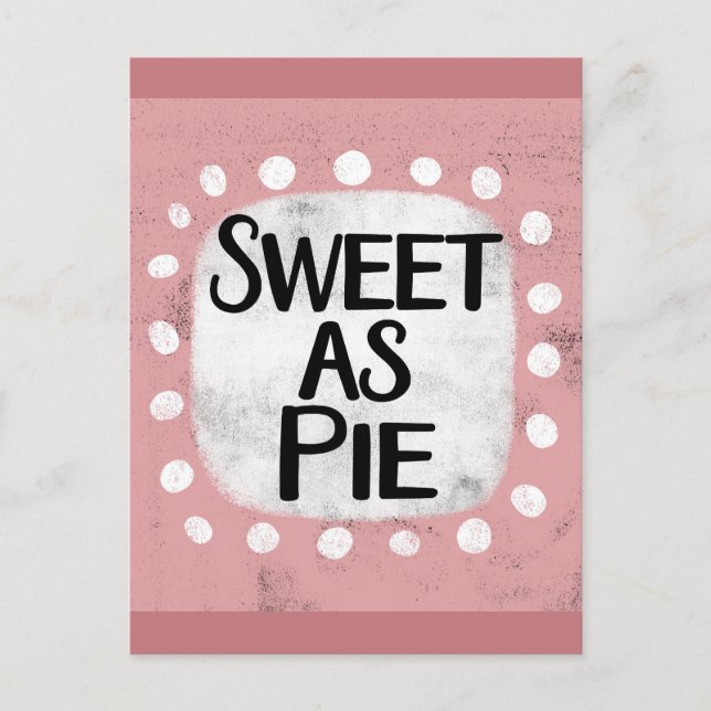 Sweet As Pie Postcard (Front)