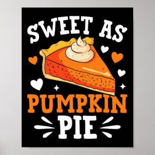 Sweet As Pumpkin Pie Poster