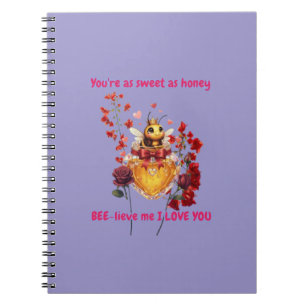 Sweet BEE mine-BEE lieve me i love you Notebook