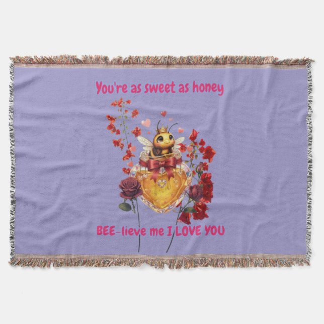 Sweet BEE mine-BEE lieve me i love you Throw Blanket (Front)
