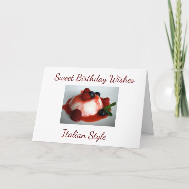 **SWEET** BIRTHDAY WISHES, **ITALIAN STYLE** CARD (Front)