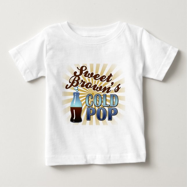 Sweet Brown's Cold Pop Baby T-Shirt (Front)