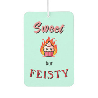 Sweet but Feisty Car Air Freshener