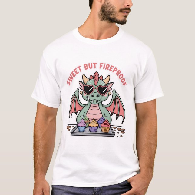 Sweet But Fireproof Dragon Baker Funny Baking Gift T-Shirt (Front)