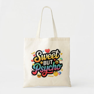 Sweet but Psycho Fashionable Tote Bag