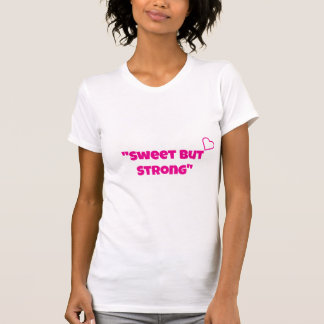 "Sweet But Strong"girl t shirt design