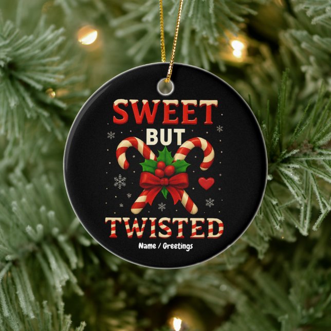 Sweet But Twisted Candy Cane Christmas Funny Gift Ceramic Ornament (Tree)