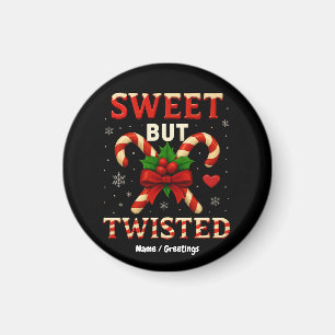 Sweet But Twisted Candy Cane Christmas Funny Gift Magnet
