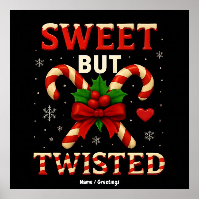 Sweet But Twisted Candy Cane Christmas Funny Gift Poster (Front)