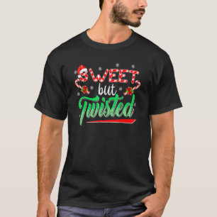 Sweet But Twisted Candy Cane Christmas Mens Womens T-Shirt