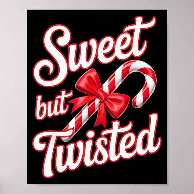 Sweet But Twisted Candy Cane Funny Christmas  Poster (Front)