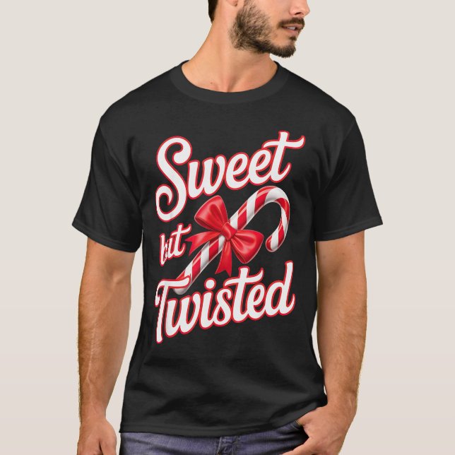 Sweet But Twisted Candy Cane Funny Christmas  T-Shirt (Front)