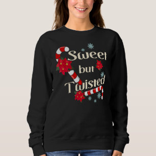 Sweet But Twisted Candy Cane Stocking Stuffer Chri Sweatshirt