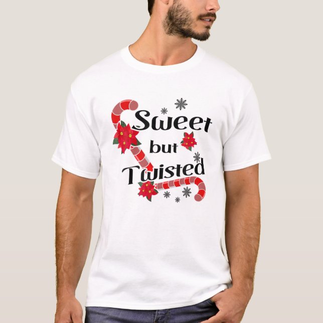 Sweet But Twisted Candy Cane Stocking Stuffer Chri T-Shirt (Front)