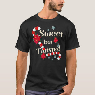 Sweet But Twisted Candy Cane Stocking Stuffer Chri T-Shirt