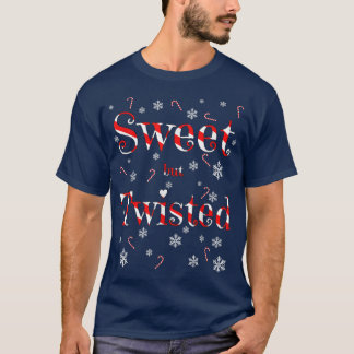 Sweet But Twisted Christmas Funny Candy Cane Xmas  T-Shirt