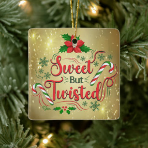 Sweet But Twisted Christmas Ornament