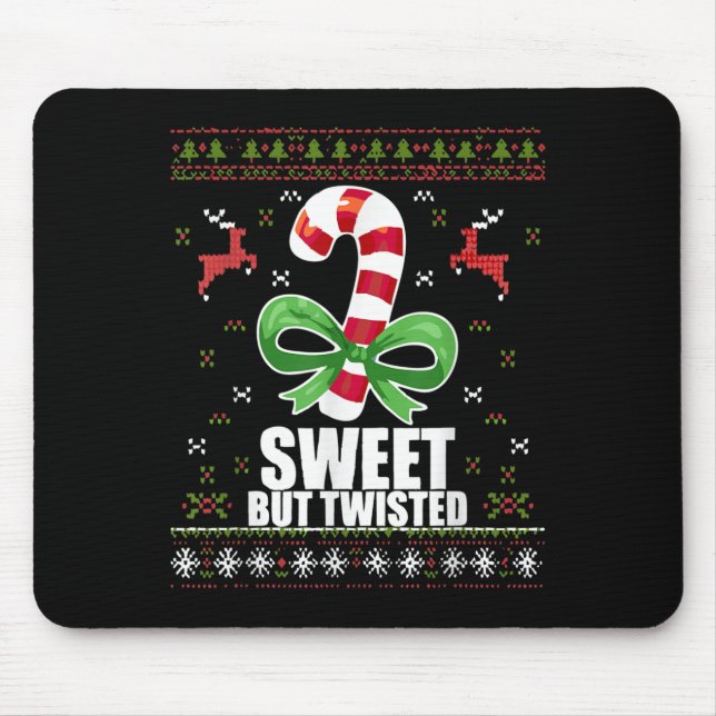 Sweet But Twisted Funny Candy Cane Ugly Christmas  Mouse Pad (Front)