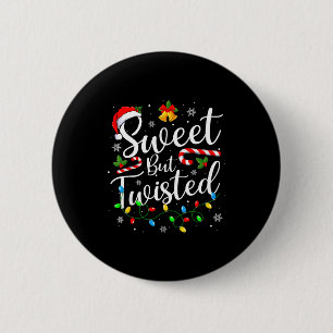 Sweet But Twisted Funny Christmas Candy Cane Xmas 6 Cm Round Badge
