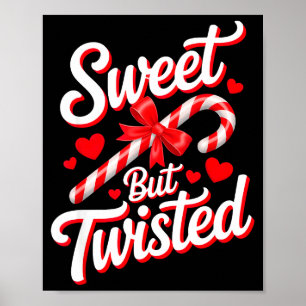 Sweet But Twisted Funny Christmas Candy Cane Xmas  Poster