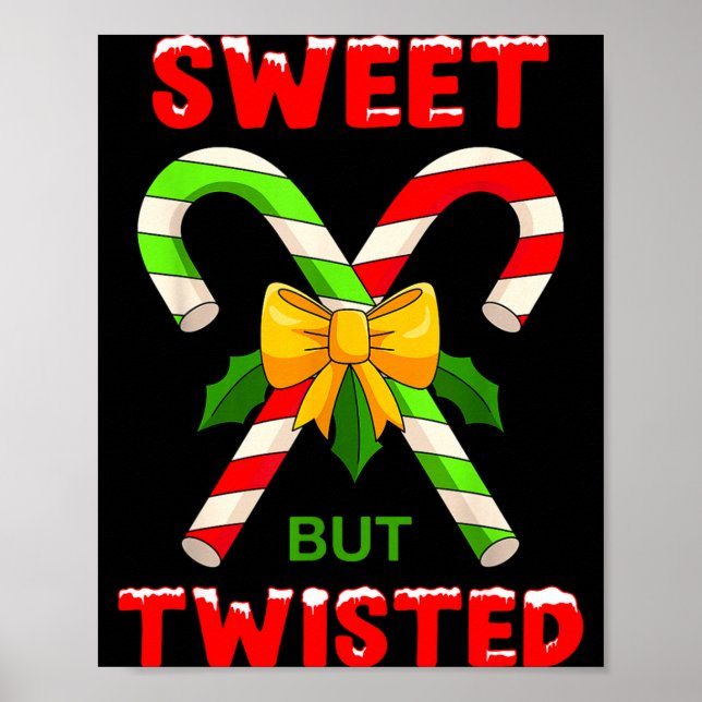 Sweet But Twisted Funny Christmas Candy Cane Xmas  Poster (Front)