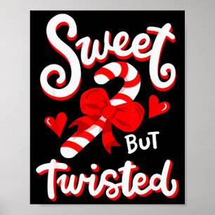 Sweet But Twisted Funny Christmas Candy Cane Xmas  Poster