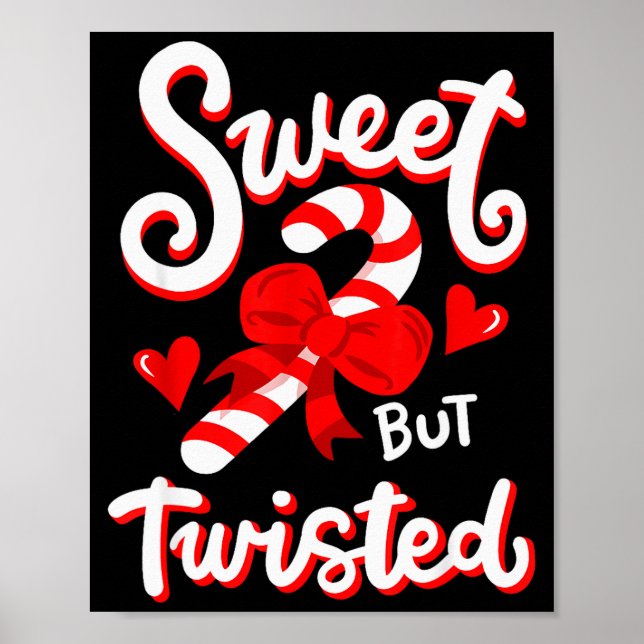 Sweet But Twisted Funny Christmas Candy Cane Xmas  Poster (Front)