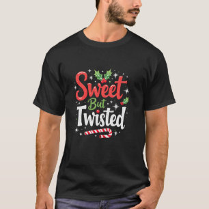 Sweet But Twisted Funny Christmas Candy Cane Xmas  T-Shirt
