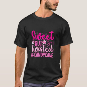 Sweet But Twisted Funny Christmas Candy Cane Xmas T-Shirt