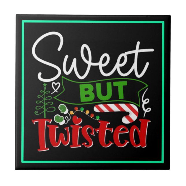 Sweet But Twisted Funny Christmas Ceramic Tile (Front)