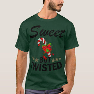 Sweet but twisted Xmas Christmas Funny Candy cane T-Shirt