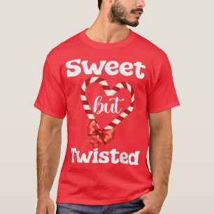 Sweet But TwistedFunny Candy Cane for Men Women Ki T-Shirt